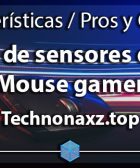 tipos de sensores de un mouse gamer cuantos hay